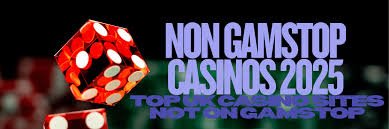 Exploring Casinos Not Listed on Gamstop Your Guide to Unlimited Fun